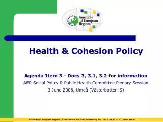 Health &amp; Cohesion Policy Agenda Item 3 - Docs 3, 3.1, 3.2 for information