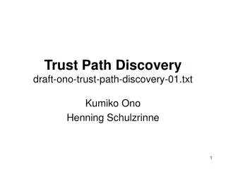 Trust Path Discovery draft-ono-trust-path-discovery-01.txt