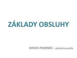 z klady obsluhy