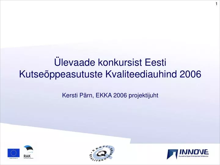 levaade konkursist eesti kutse ppeasutuste kvaliteediauhind 2006 kersti p rn ekka 2006 projektijuht