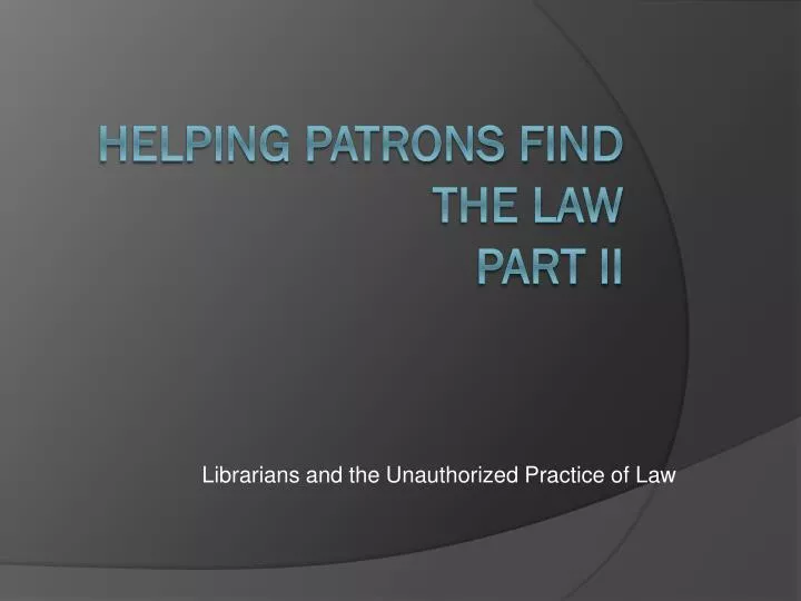 librarians and the unauthorized practice of law