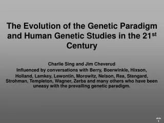 The Evolution of the Genetic Paradigm and Human Genetic Studies in the 21 st Century
