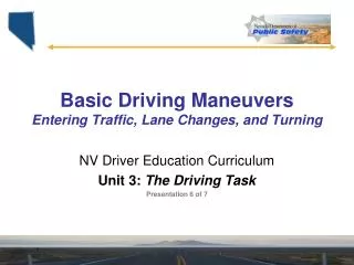 Basic Driving Maneuvers Entering Traffic, Lane Changes, and Turning