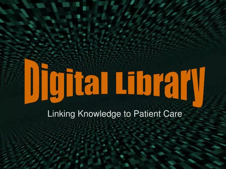 linking knowledge to patient care