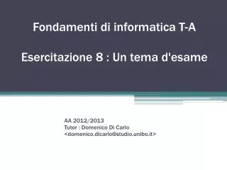 f ondamenti di informatica t a esercitazione 8 un tema d esame