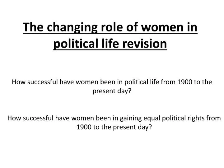 the changing role of women in political life revision