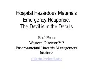 Hospital Hazardous Materials Emergency Response: The Devil is in the Details