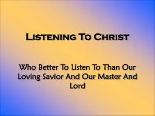 Listening To Christ