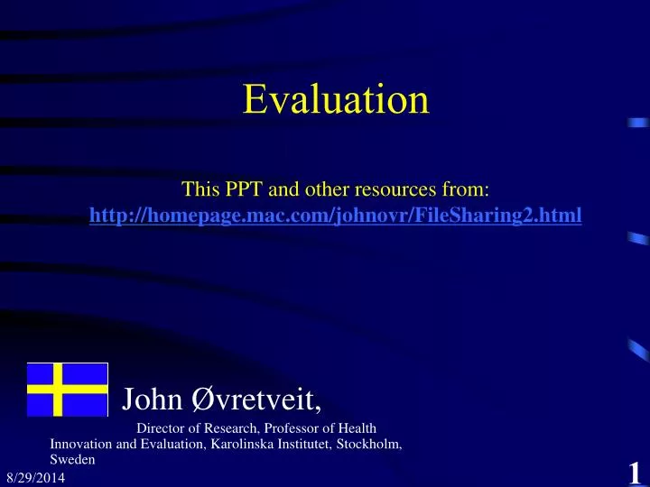 evaluation this ppt and other resources from http homepage mac com johnovr filesharing2 html