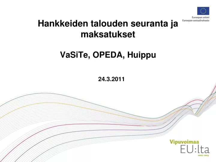 hankkeiden talouden seuranta ja maksatukset vasite opeda huippu