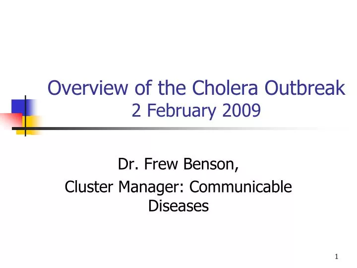 overview of the cholera outbreak 2 february 2009