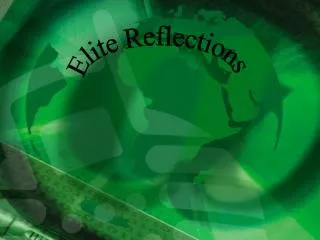 Elite Reflections