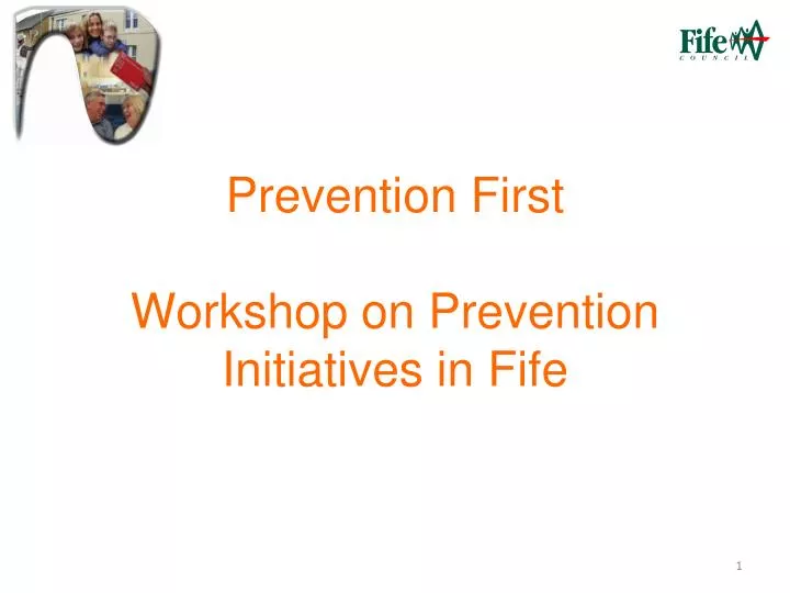 prevention first workshop on prevention initiatives in fife