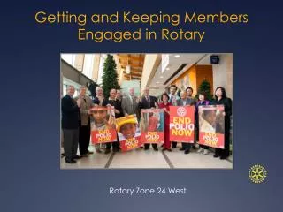 Getting and Keeping Members Engaged in Rotary