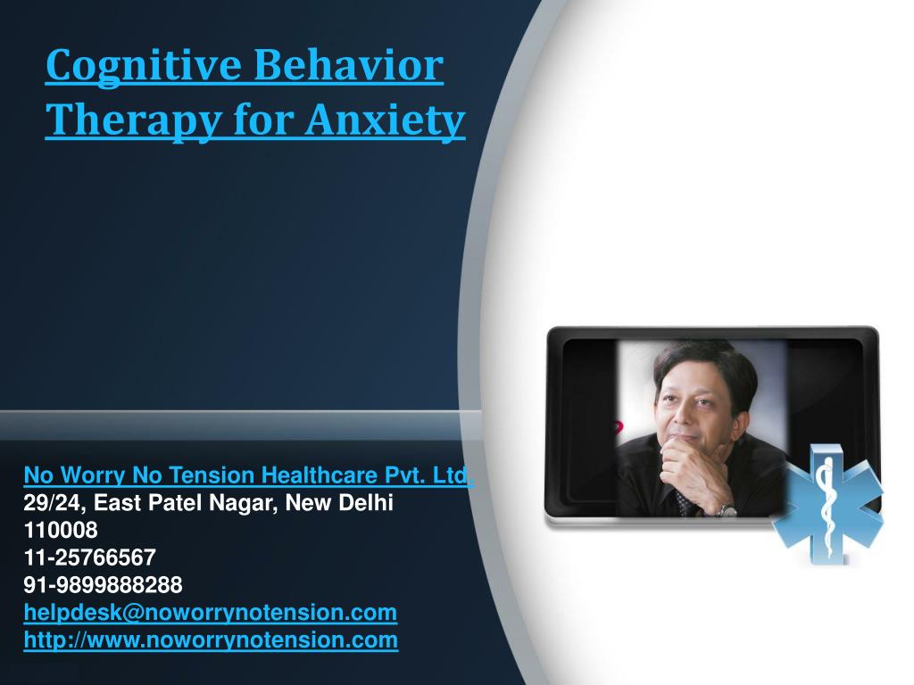 PPT - Cognitive Behavior Therapy for Anxiety PowerPoint Presentation ...