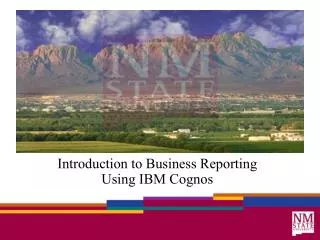 Introduction to Business Reporting Using IBM Cognos