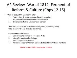 AP Review- War of 1812- Ferment of Reform &amp; Culture ( Chps 12-15)