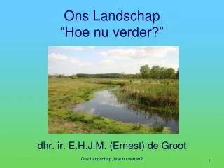 ons landschap hoe nu verder
