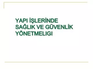 yapi ler nde sa lik ve g venl k y netmeligi