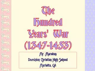 The Hundred Years' War (1347-1453)