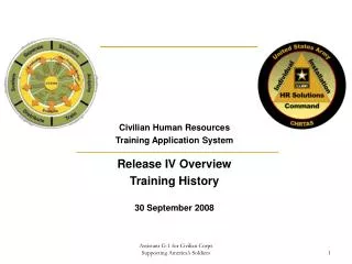 Civilian Human Resources Training Application System Release IV Overview Training History
