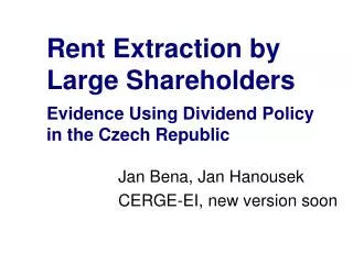 Rent Extraction by Large Shareholders Evidence Using Dividend Policy in the Czech Republic