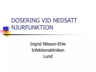 dosering vid nedsatt njurfunktion