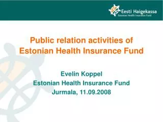 Public relation activities of Estonian Health Insurance Fund