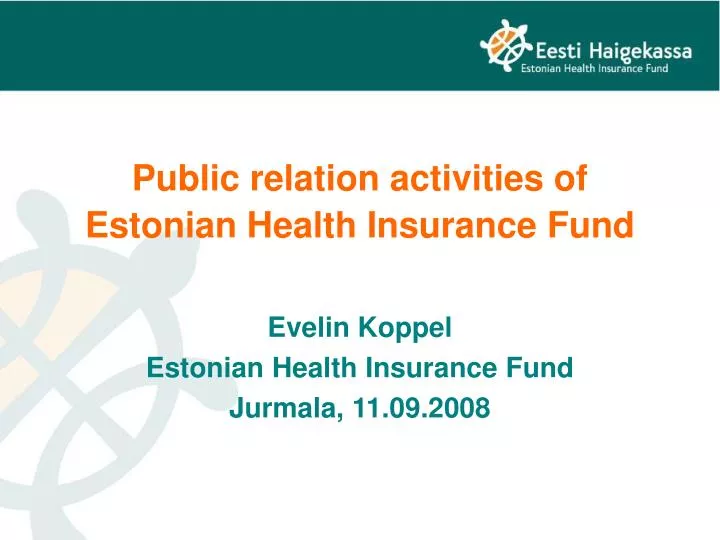 public relation activities of estonian health insurance fund