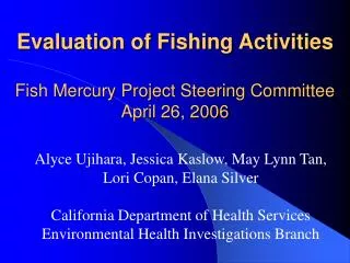 Evaluation of Fishing Activities Fish Mercury Project Steering Committee April 26, 2006