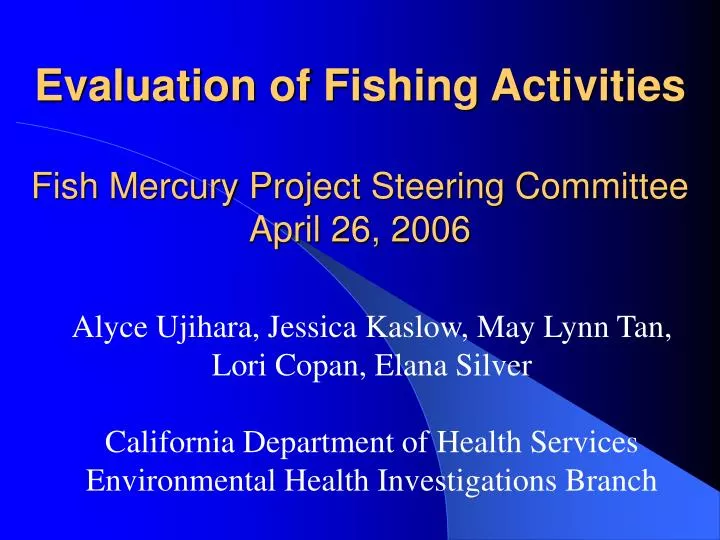 evaluation of fishing activities fish mercury project steering committee april 26 2006