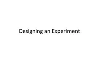 Designing an Experiment