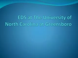 EDS at The University of North Carolina at Greensboro