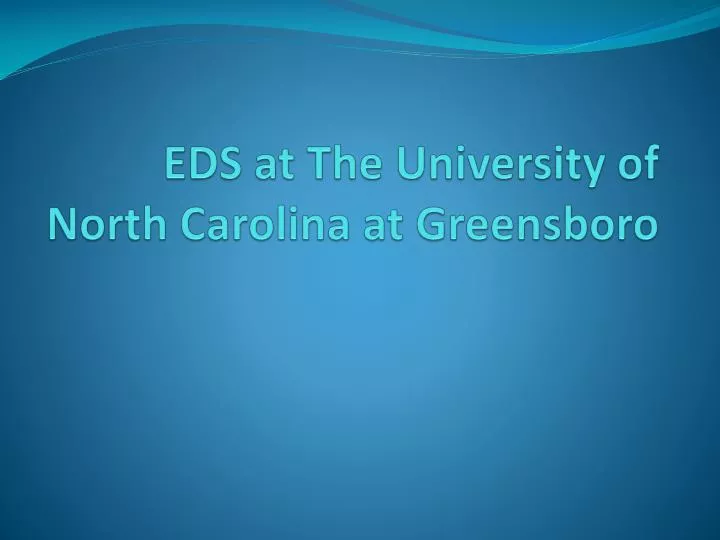 eds at the university of north carolina at greensboro