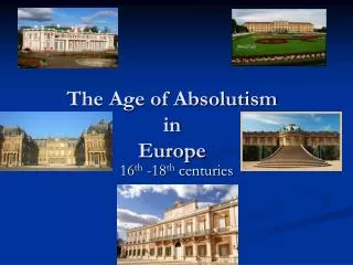 The Age of Absolutism in Europe