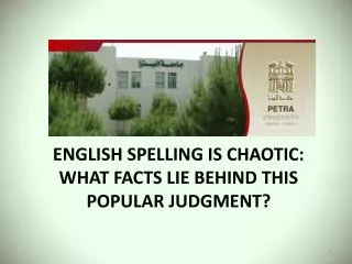 English spelling is chaotic: What facts lie behind this popular judgment?