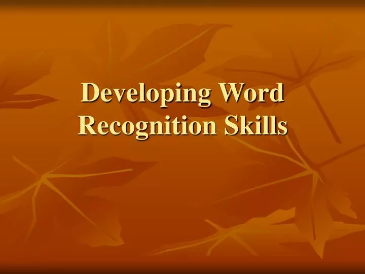 developing word recognition skills