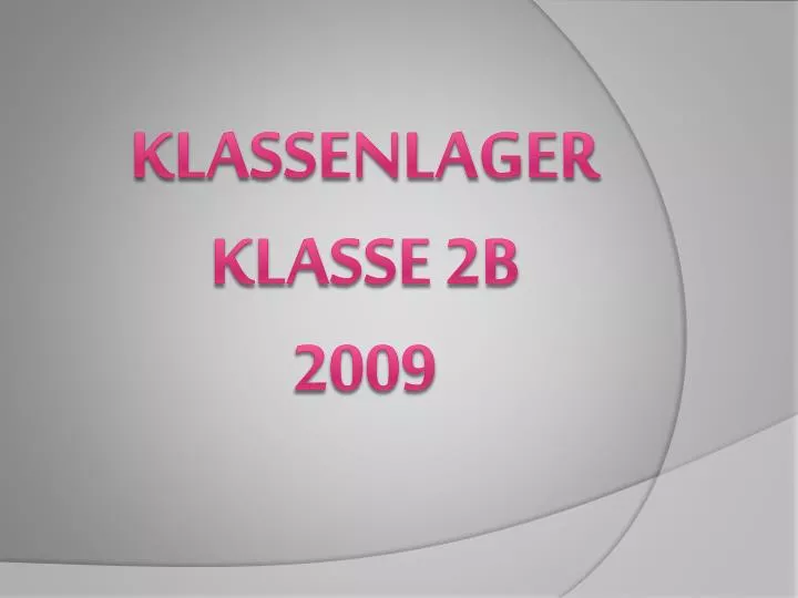 klassenlager klasse 2b 2009