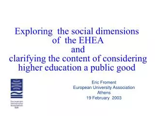 Eric Froment European University Association Athens 19 February 2003