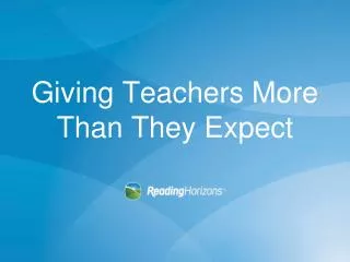 Giving Teachers More Than They Expect