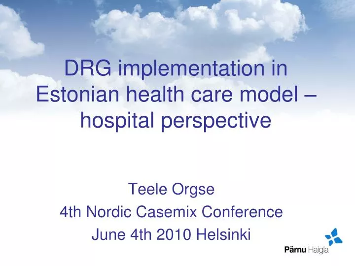 drg implementation in estonian health care model hospital perspective
