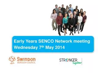Early Years SENCO Network meeting Wednesday 7 th May 2014