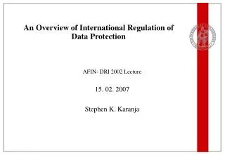 An Overview of International Regulation of Data Protection