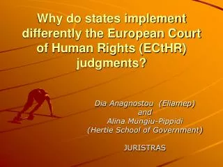 Why do states implement differently the European Court of Human Rights (ECtHR) judgments?