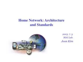 Home Network: Architecture and Standards