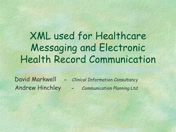 xml used for healthcare messaging and electronic health record communication