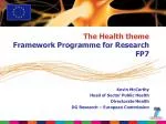 The Health theme Framework Programme for Research FP7 - slide 1