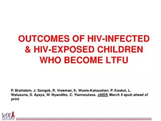 Outcomes of HIV-infected &amp; HIV-exposed children who become LTFU
