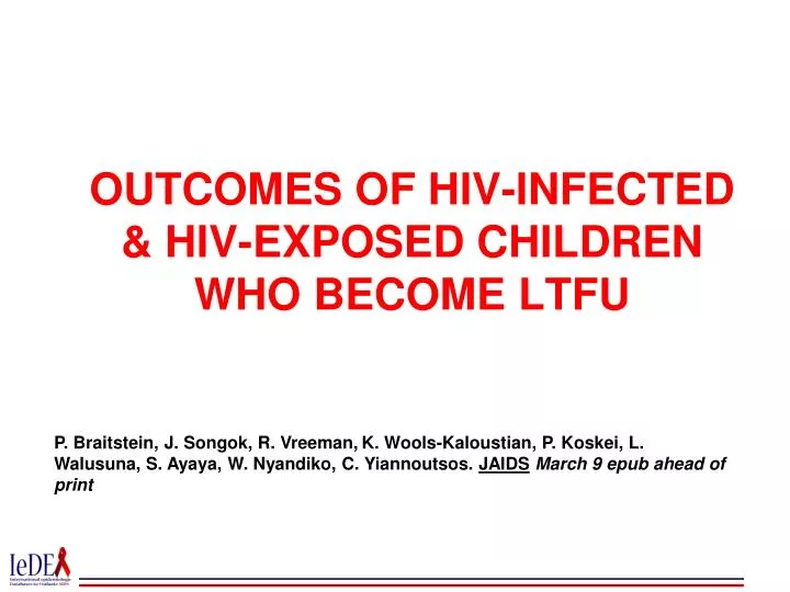 outcomes of hiv infected hiv exposed children who become ltfu