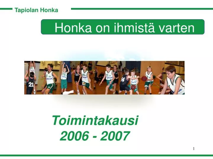 honka on ihmist varten